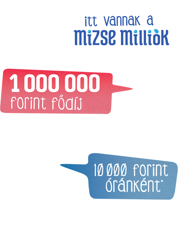 Itt vannak a Mizse milliók!